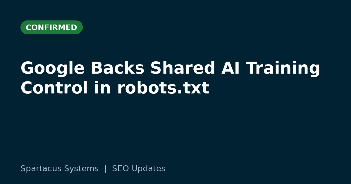 Google Backs Shared AI Training Control in robots.txt